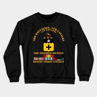 3rd Bn, 5th Cavalry - 3rd Armored Div - Desert Storm Veteran Crewneck Sweatshirt